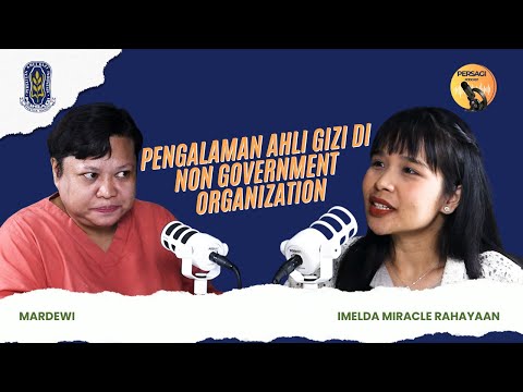 Pengalaman Ahli Gizi di NGO | PERSAGI Kabupaten Ende PODCAST Eps. 15
